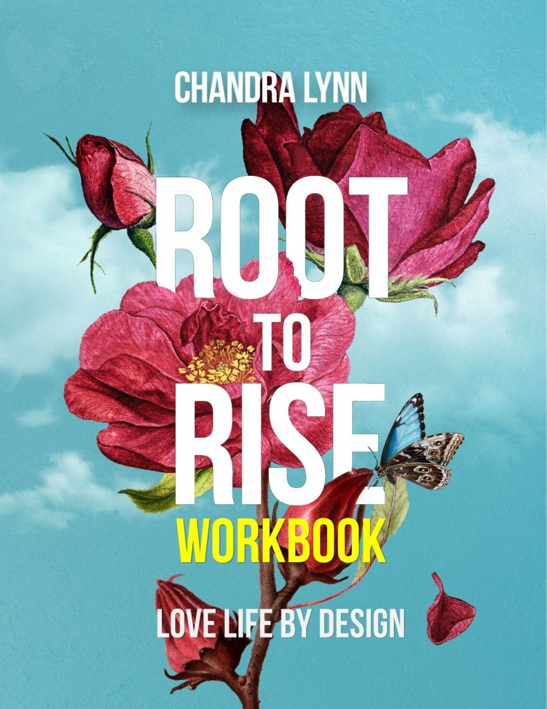 THE WORKBOOK
Root-to-Rise: The Workbook